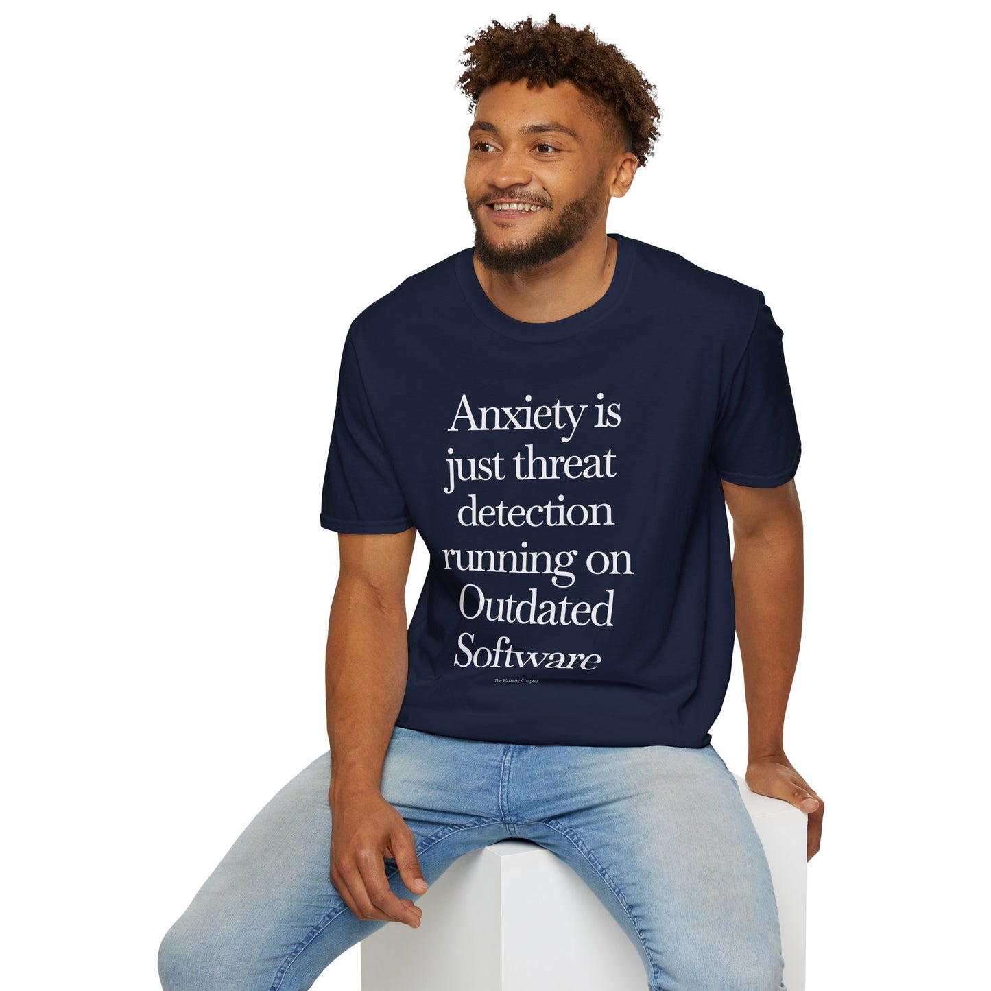 T-Shirt — "Anxiety Is Just Threat Detection Running on Outdated Software" Text Tee