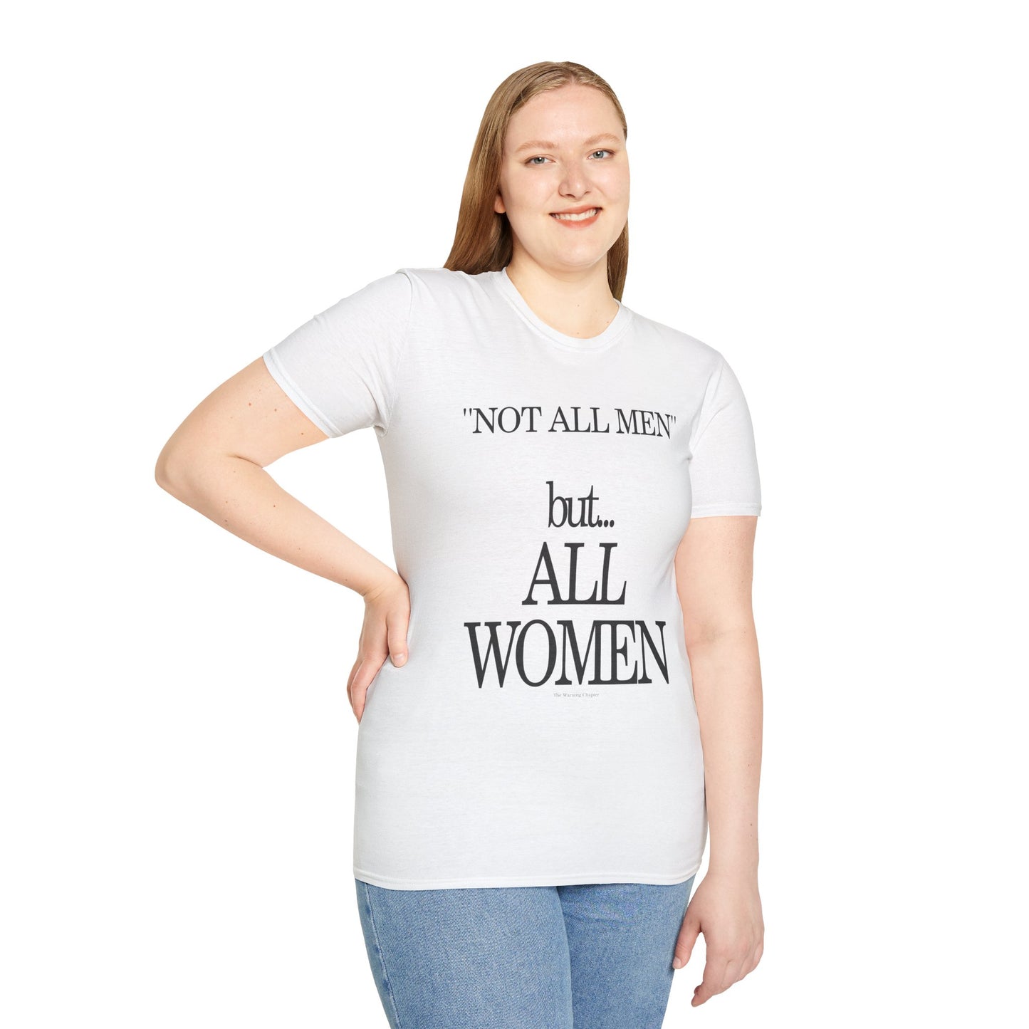 NOT ALL MEN      BUT ALL WOMEN