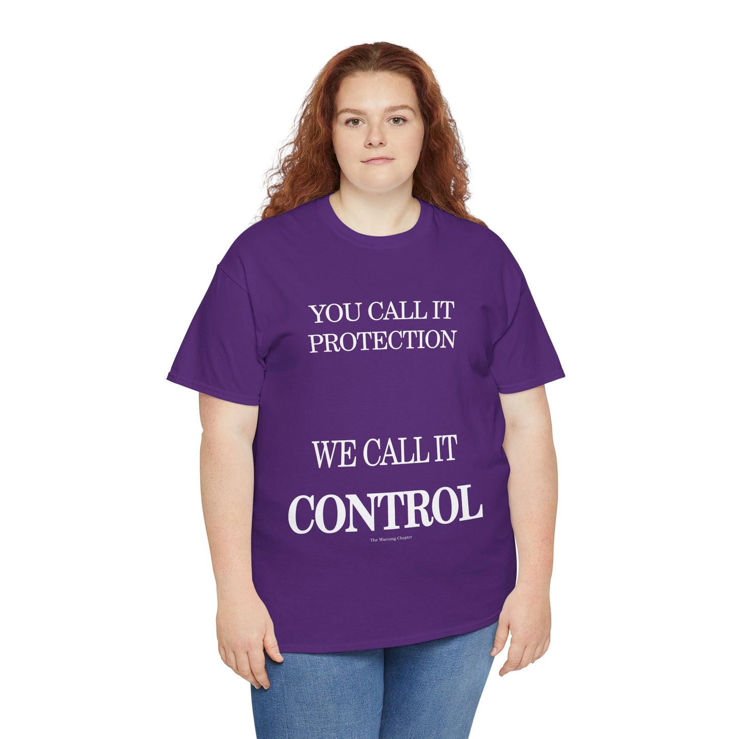 Control Statement Tee — "You Call It Protection / We Call It Control" Graphic T‑Shirt