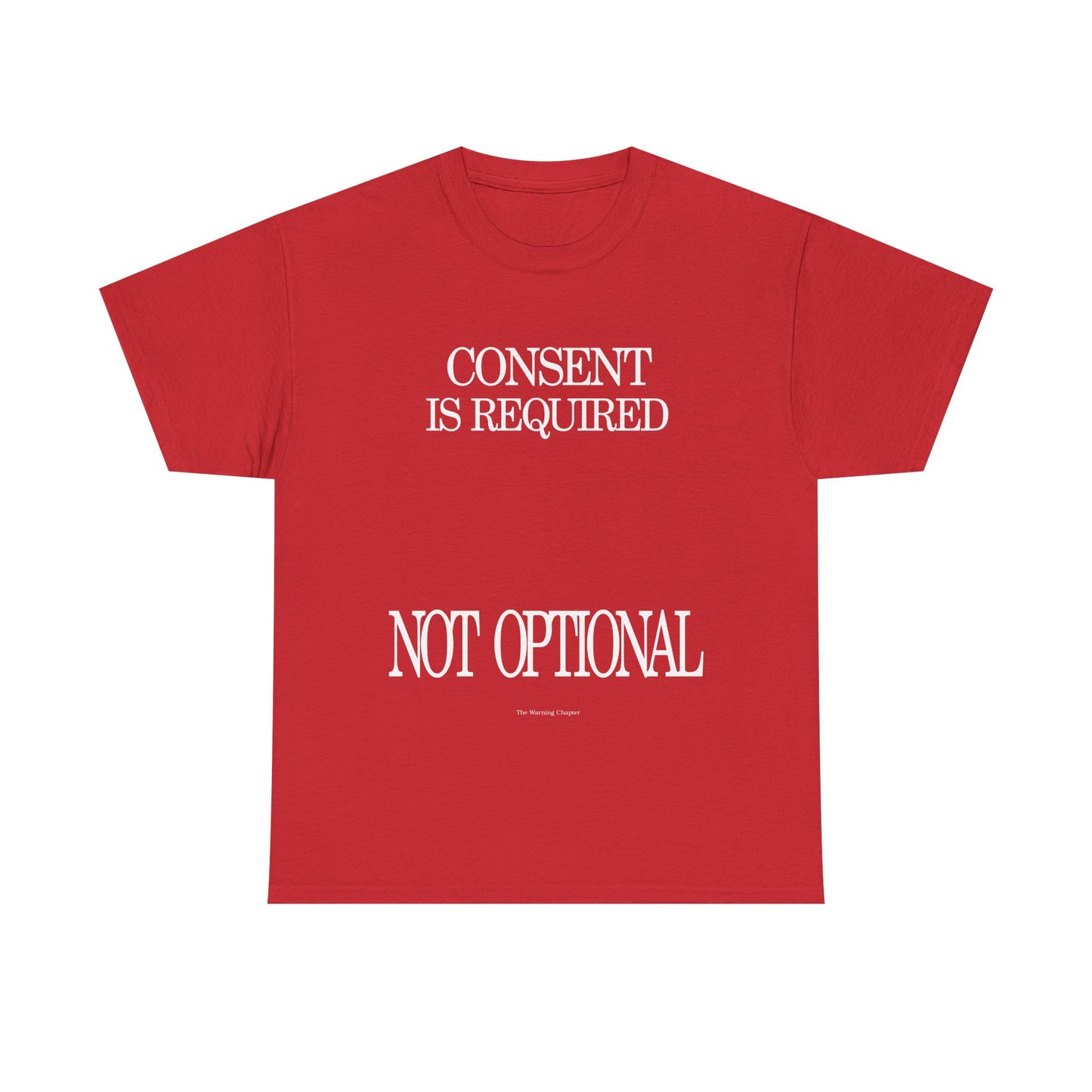 Consent Is Required T-Shirt — “Not Optional” Awareness Tee