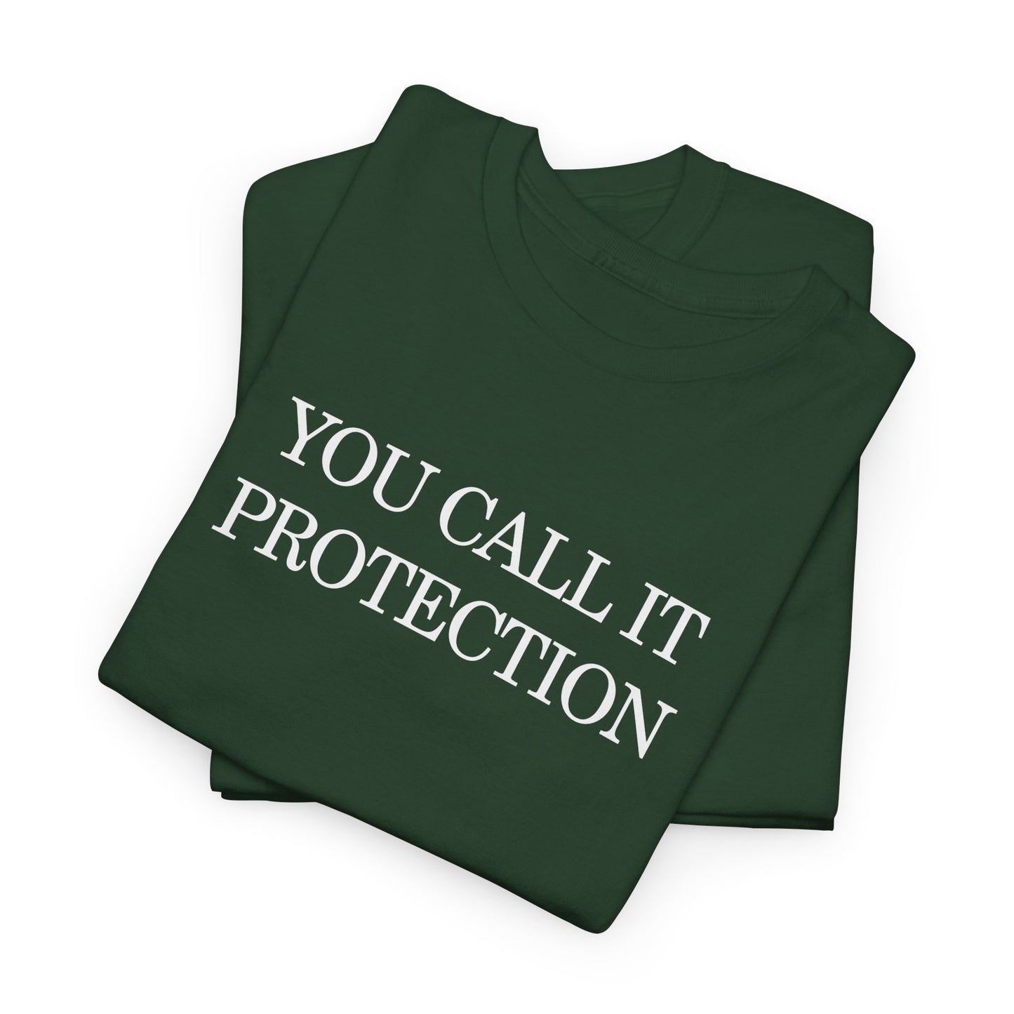 Control Statement Tee — "You Call It Protection / We Call It Control" Graphic T‑Shirt