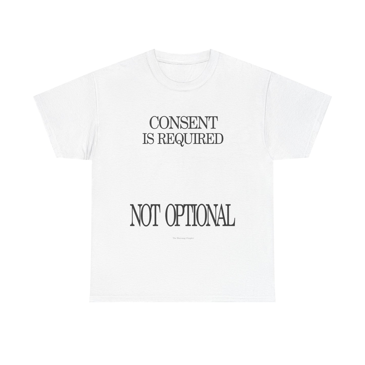 Consent Is Required T-Shirt — “Not Optional” Awareness Tee