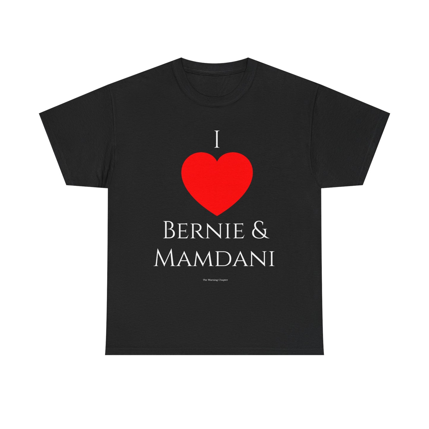 I Love Bernie & Mamdani T-Shirt — Political Support Tee with Red Heart