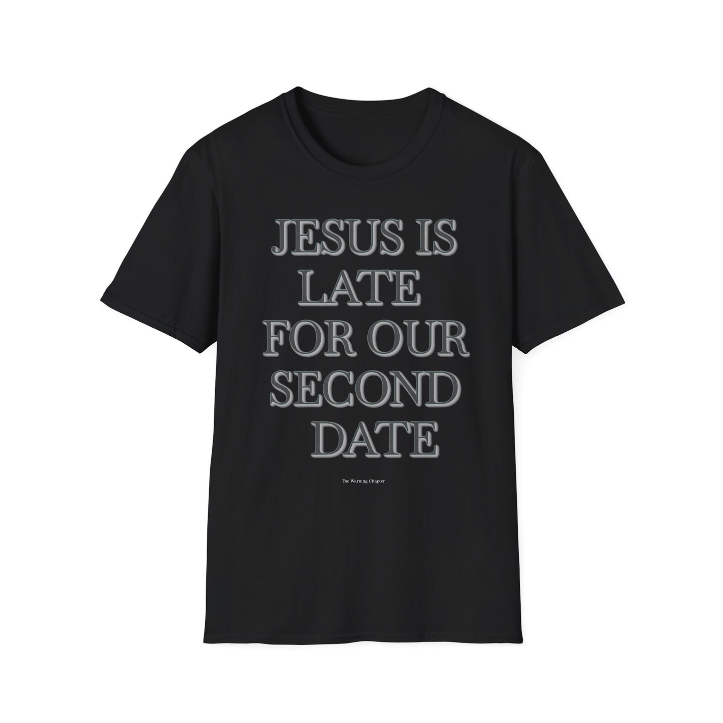 Jesus Is Late For Our Second Date T-Shirt — Funny Religious Graphic Tee