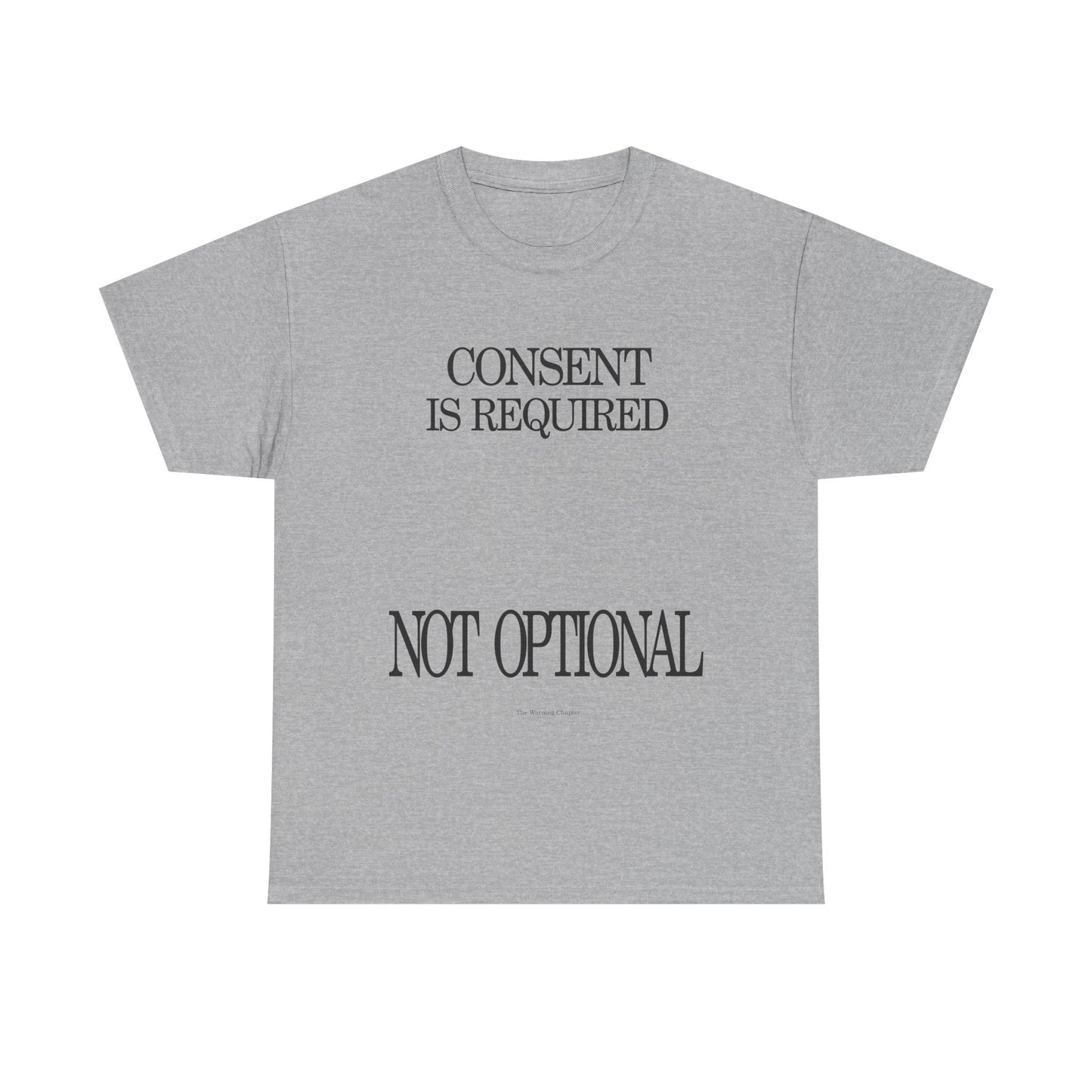 Consent Is Required T-Shirt — “Not Optional” Awareness Tee