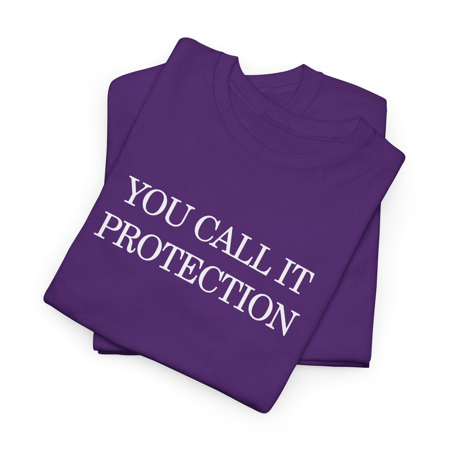 Control Statement Tee — "You Call It Protection / We Call It Control" Graphic T‑Shirt