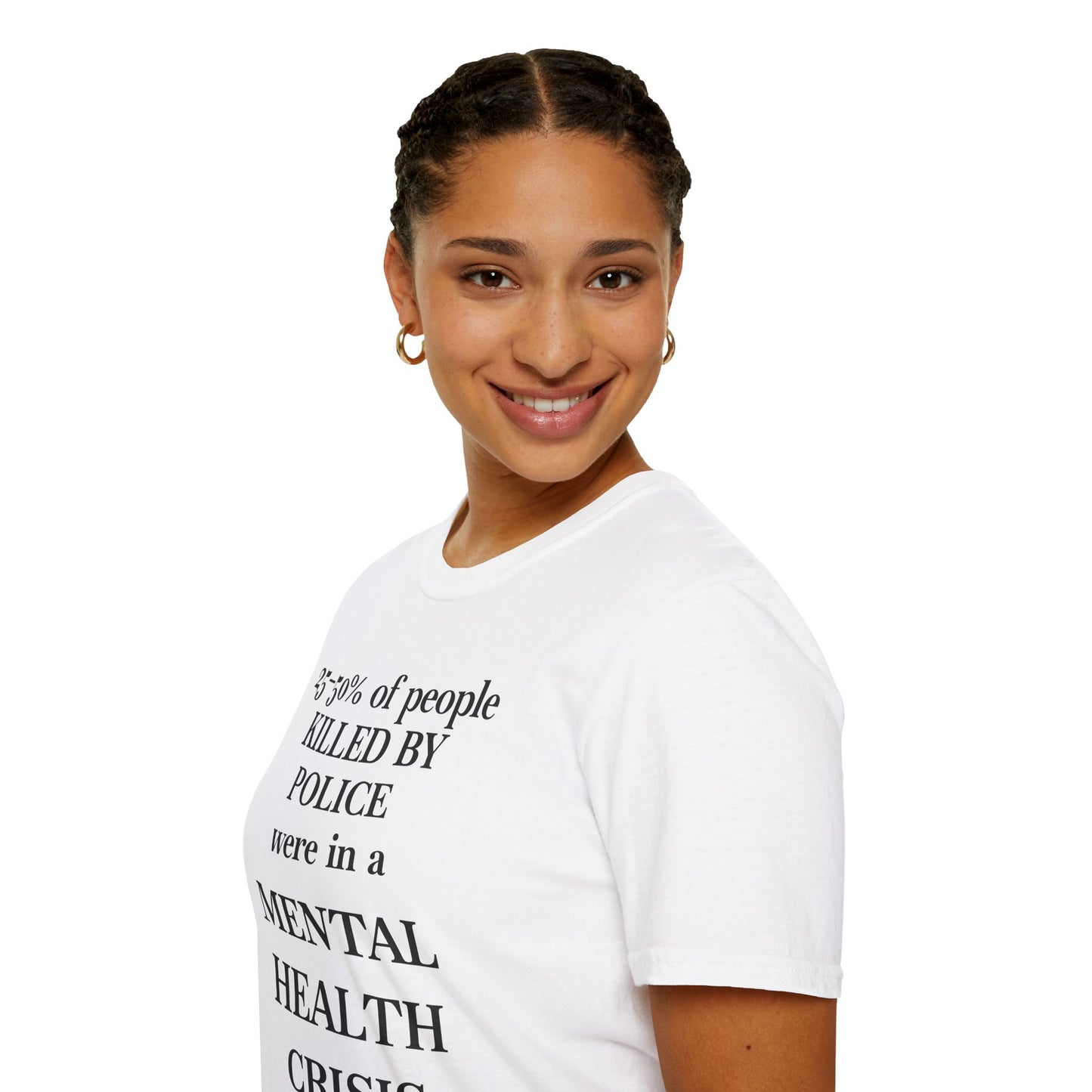 T-Shirt — "25–50% of people killed by police were in a mental health crisis" Awareness Tee