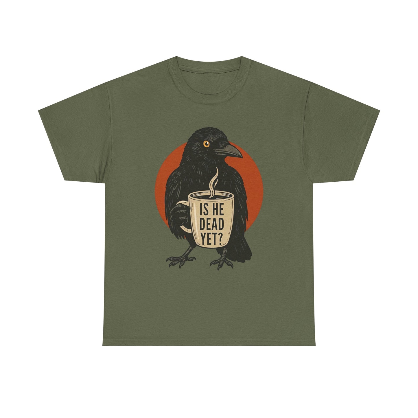 Raven Coffee Tee "Is He Dead Yet?" Humor T-Shirt