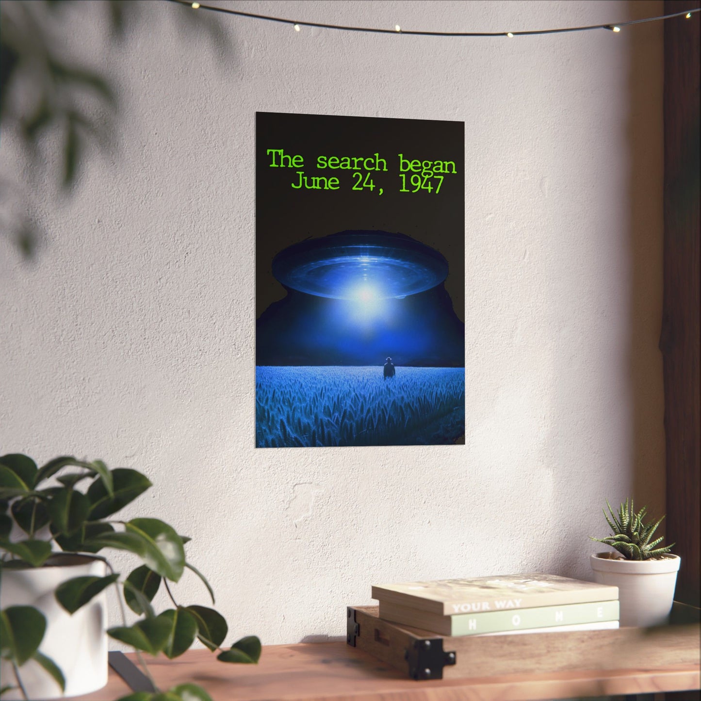 UFO Poster — "The search began June 24, 1947" Matte Vertical Art Print