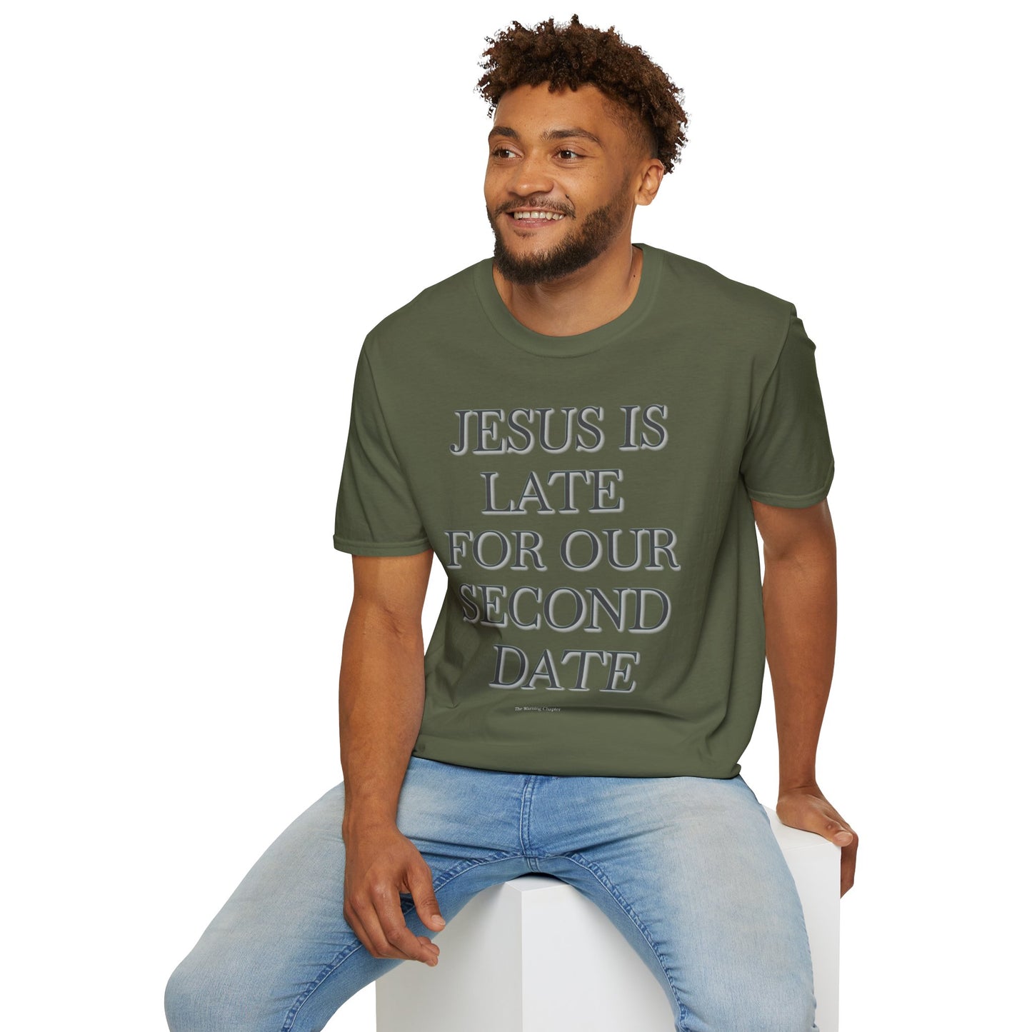 Jesus Is Late For Our Second Date T-Shirt — Funny Religious Graphic Tee