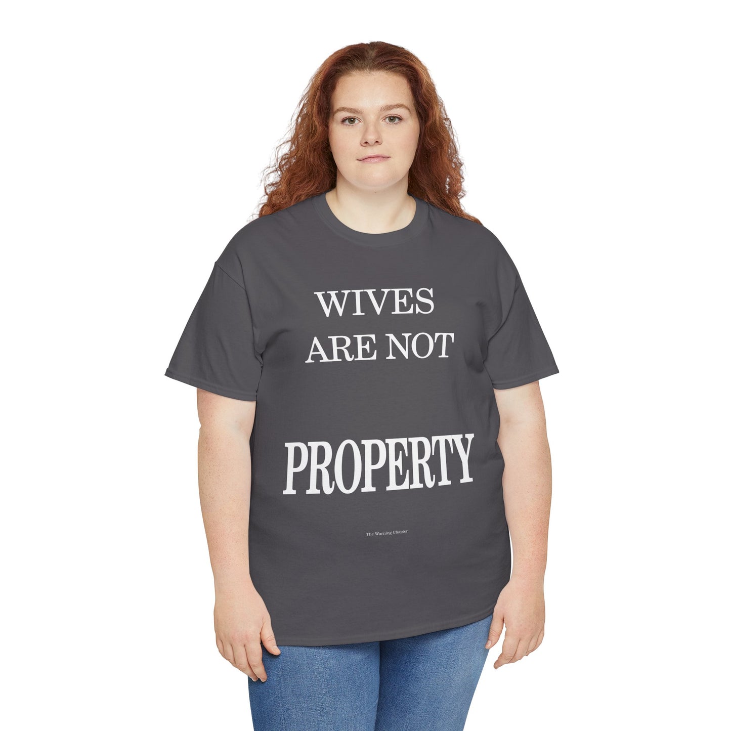 Wives Are Not Property Tee — Feminist Statement T‑Shirt