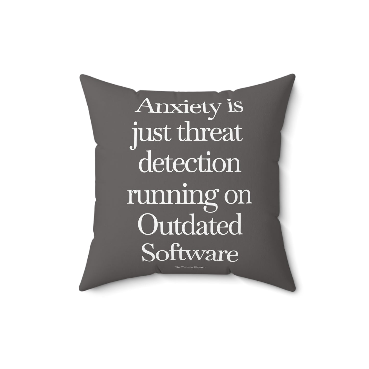 Quote Throw Pillow — 'Anxiety is just threat detection...' Grey Decorative Cushion