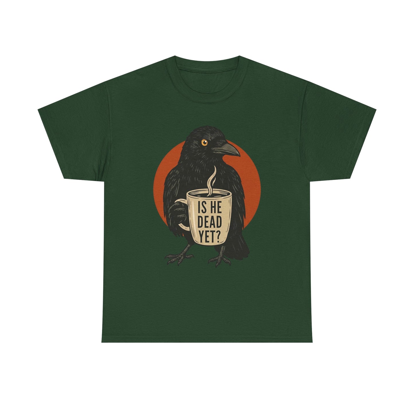 Raven Coffee Tee "Is He Dead Yet?" Humor T-Shirt