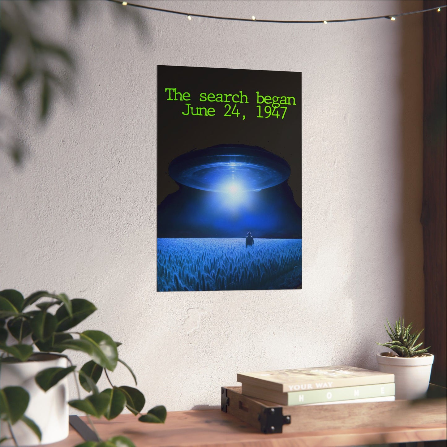 UFO Poster — "The search began June 24, 1947" Matte Vertical Art Print