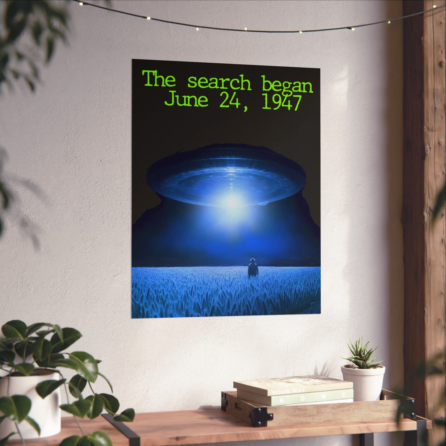 UFO Poster — "The search began June 24, 1947" Matte Vertical Art Print