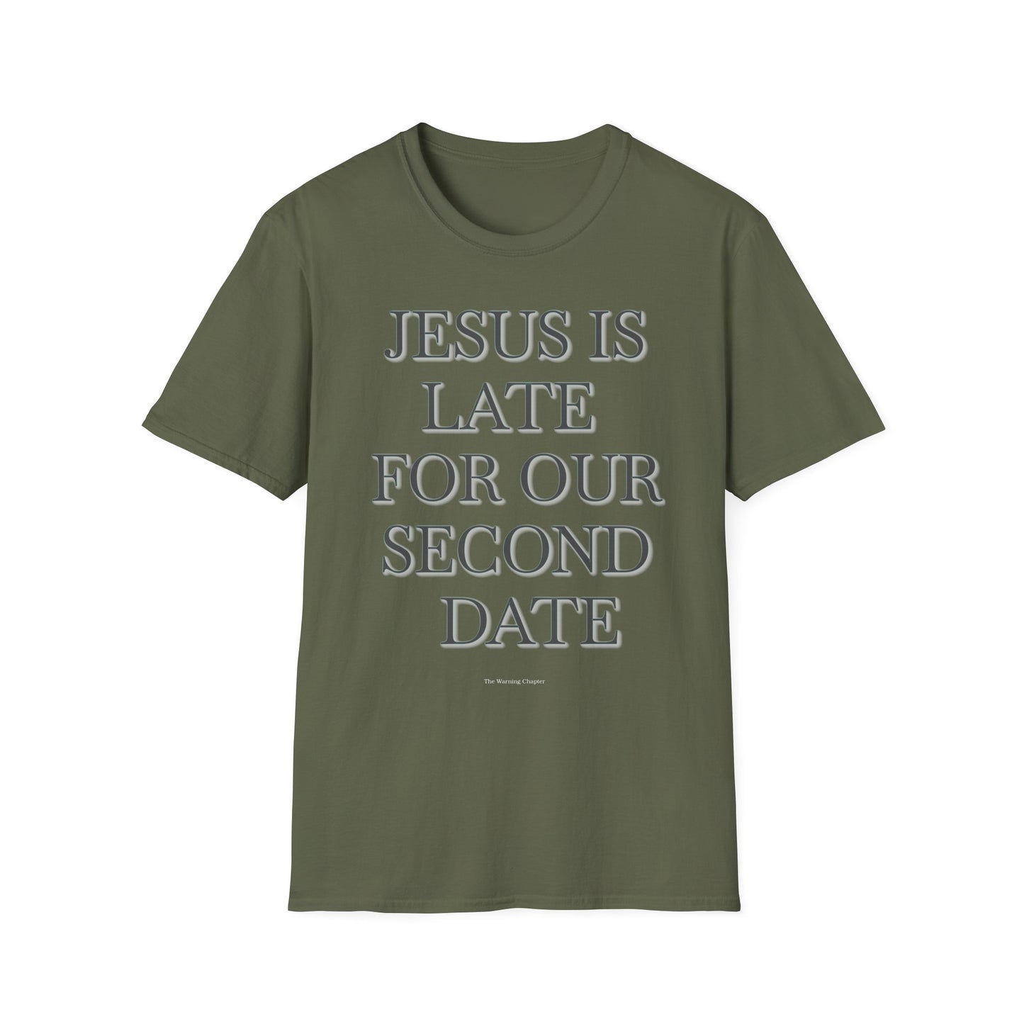 Jesus Is Late For Our Second Date T-Shirt — Funny Religious Graphic Tee