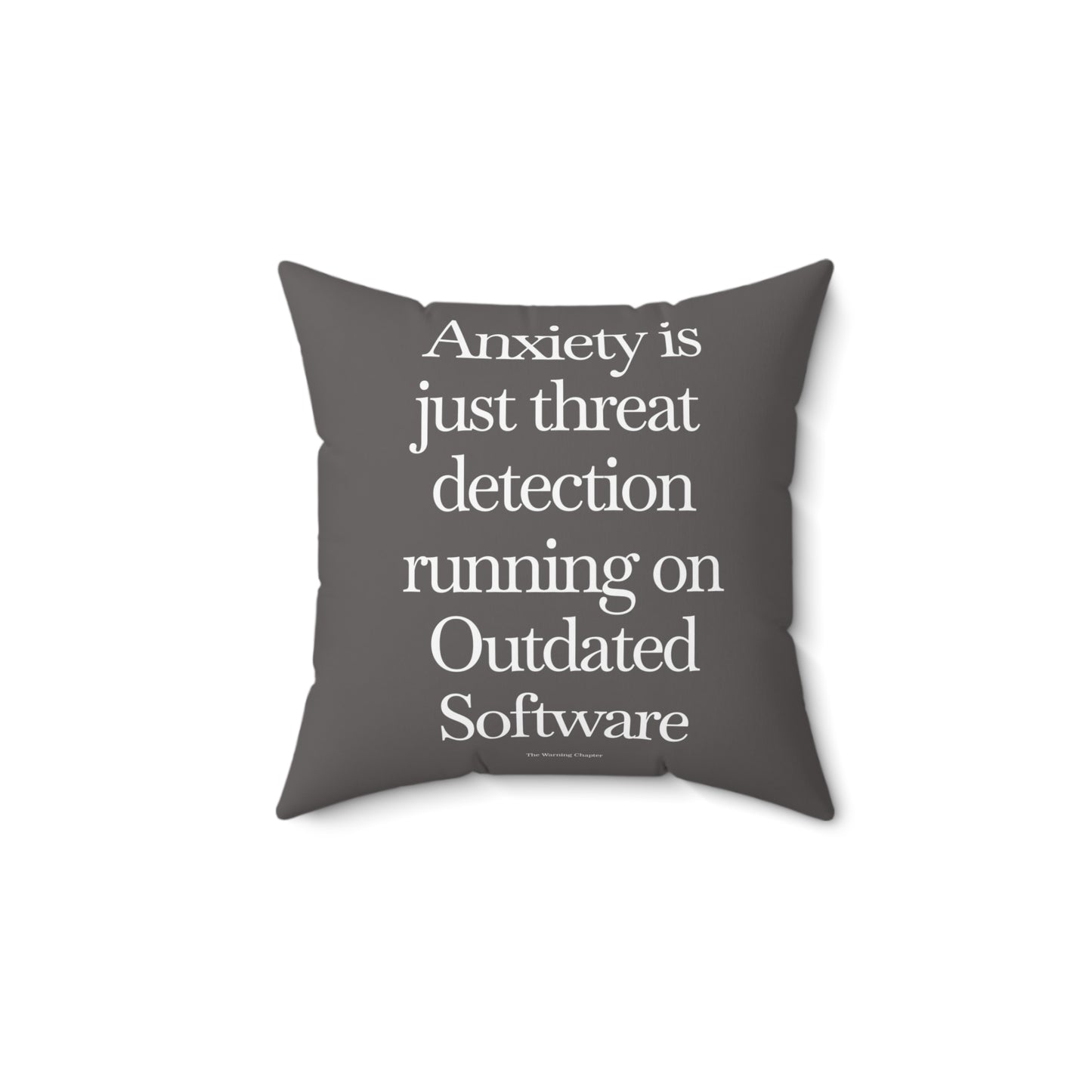Quote Throw Pillow — 'Anxiety is just threat detection...' Grey Decorative Cushion