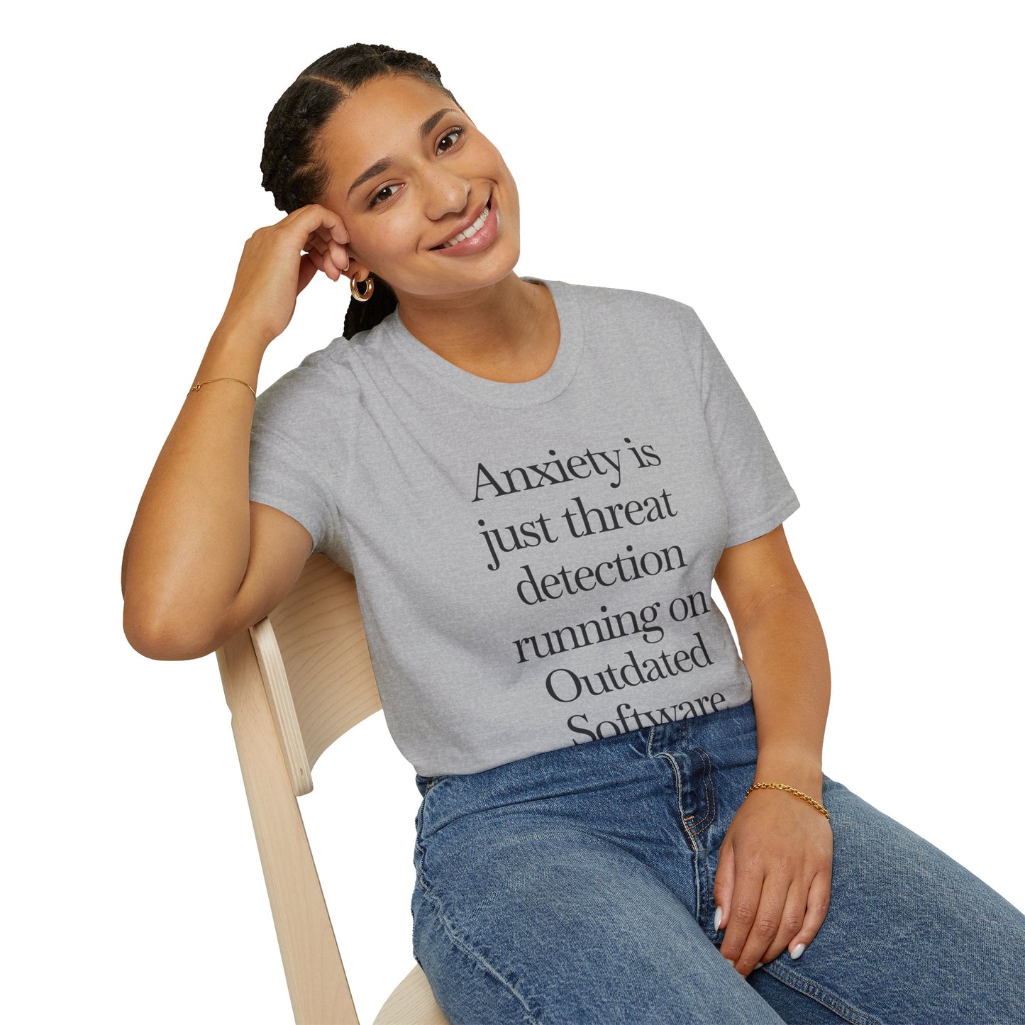 T-Shirt — "Anxiety Is Just Threat Detection Running on Outdated Software" Text Tee