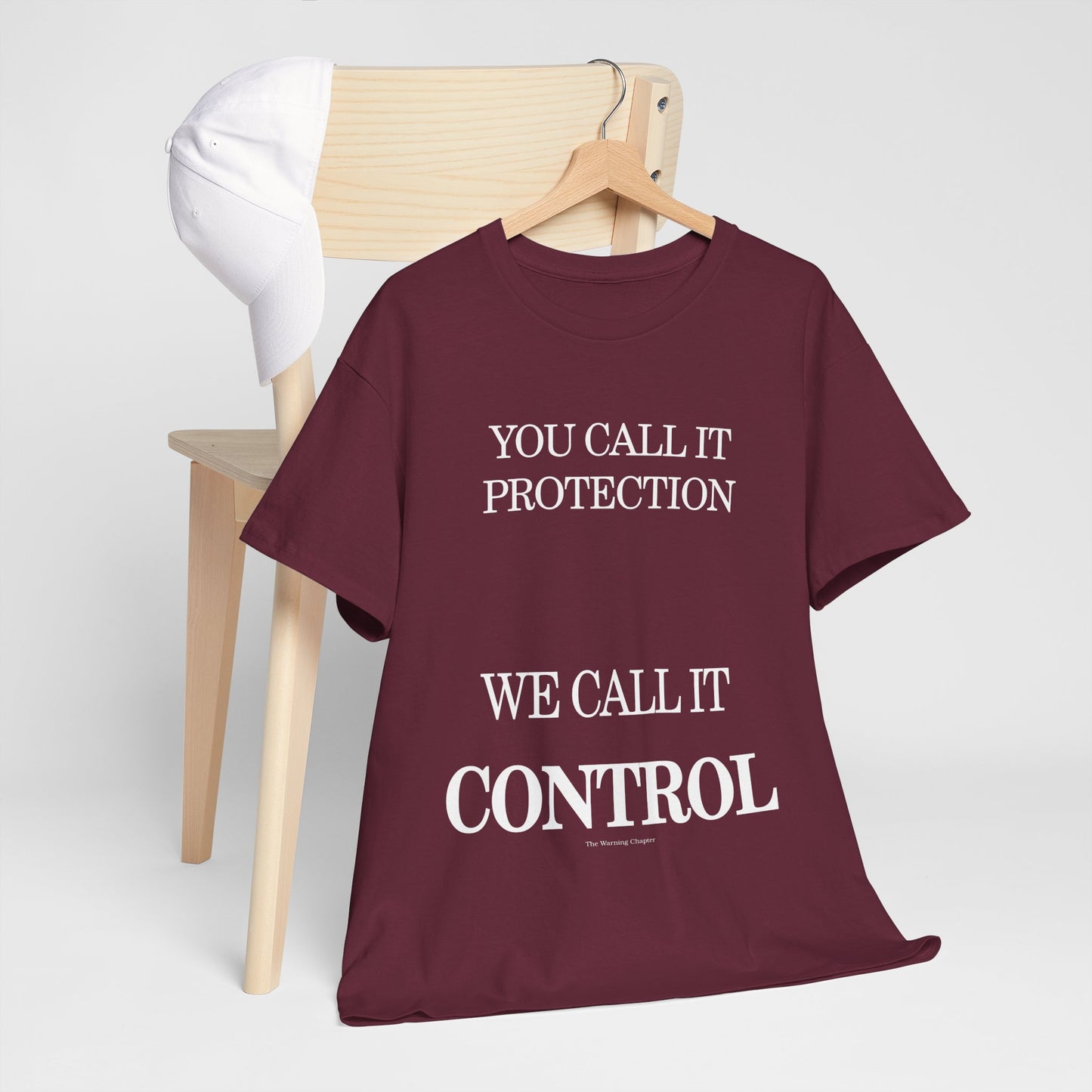 Control Statement Tee — "You Call It Protection / We Call It Control" Graphic T‑Shirt