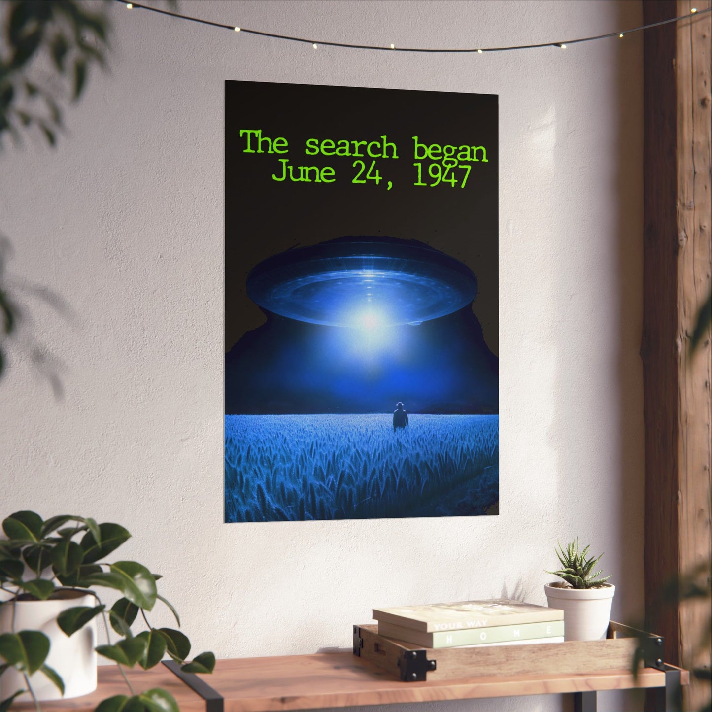 UFO Poster — "The search began June 24, 1947" Matte Vertical Art Print