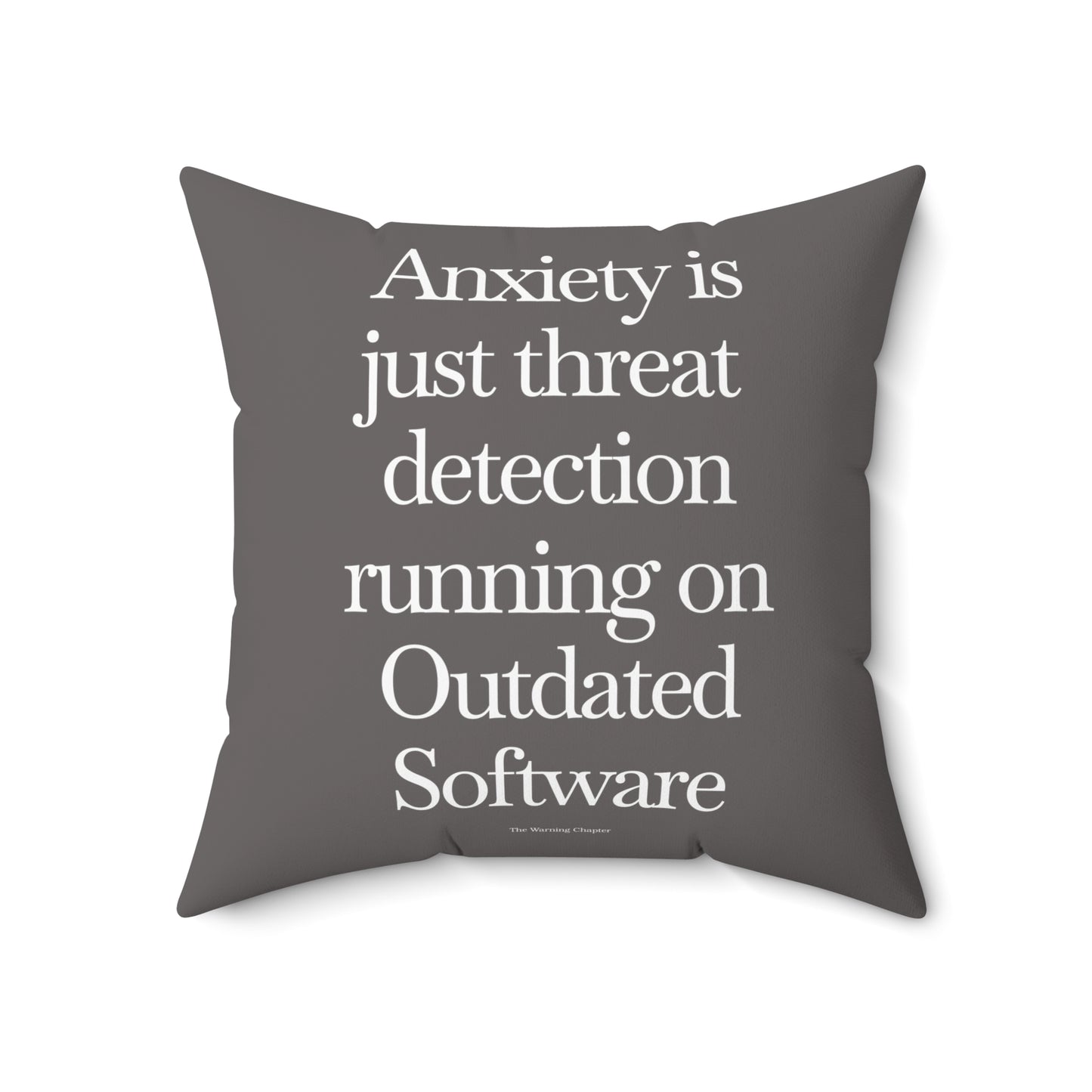 Quote Throw Pillow — 'Anxiety is just threat detection...' Grey Decorative Cushion