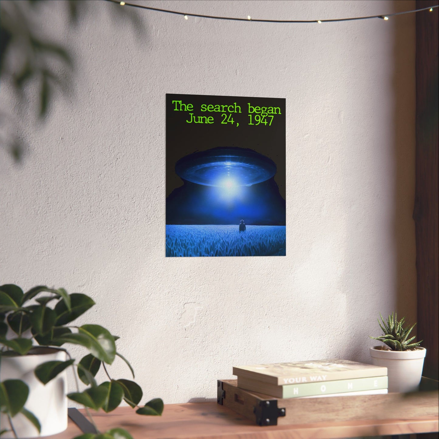 UFO Poster — "The search began June 24, 1947" Matte Vertical Art Print
