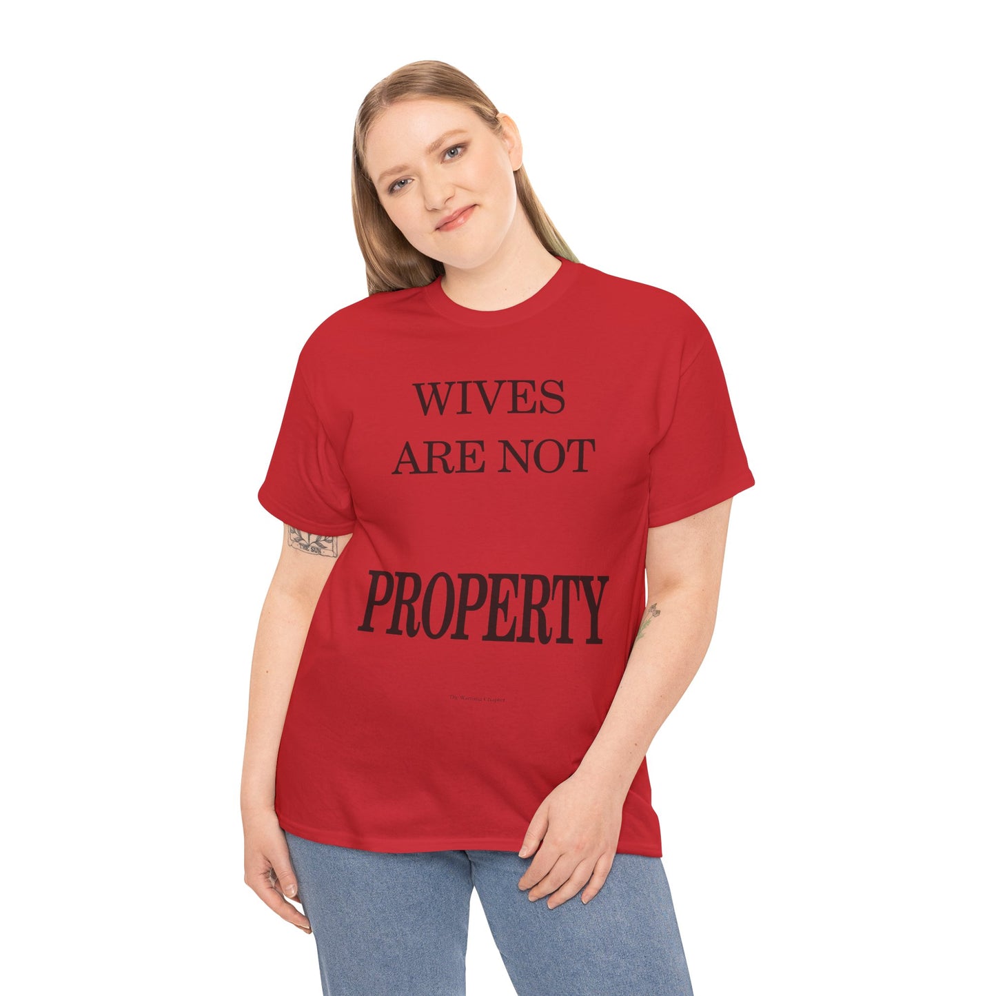 Wives Are Not Property Tee — Feminist Statement T‑Shirt