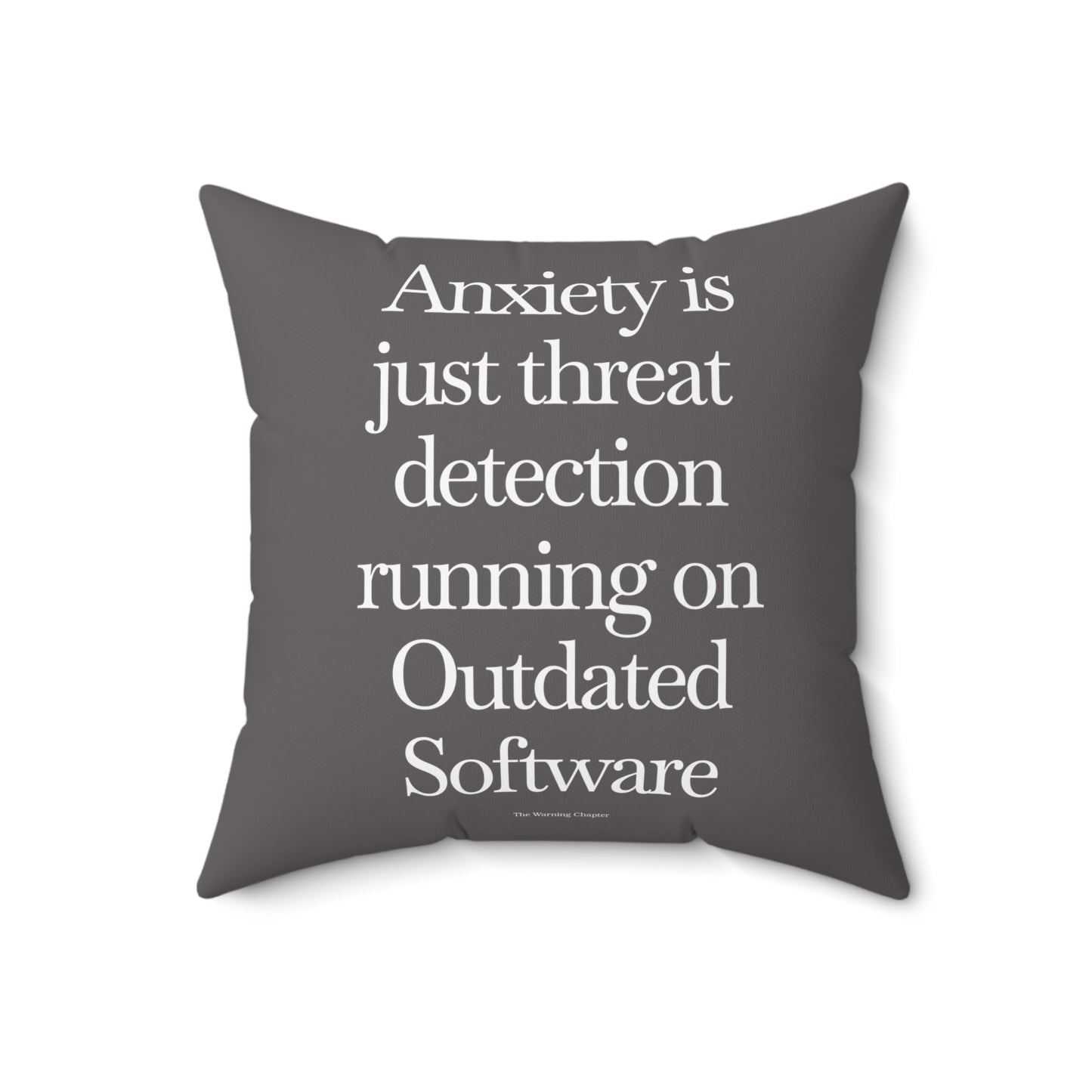 Quote Throw Pillow — 'Anxiety is just threat detection...' Grey Decorative Cushion