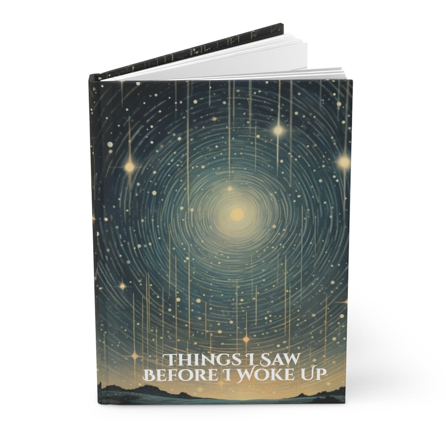 Things I Saw Before I Woke Up Starry Sky Dream Notebook