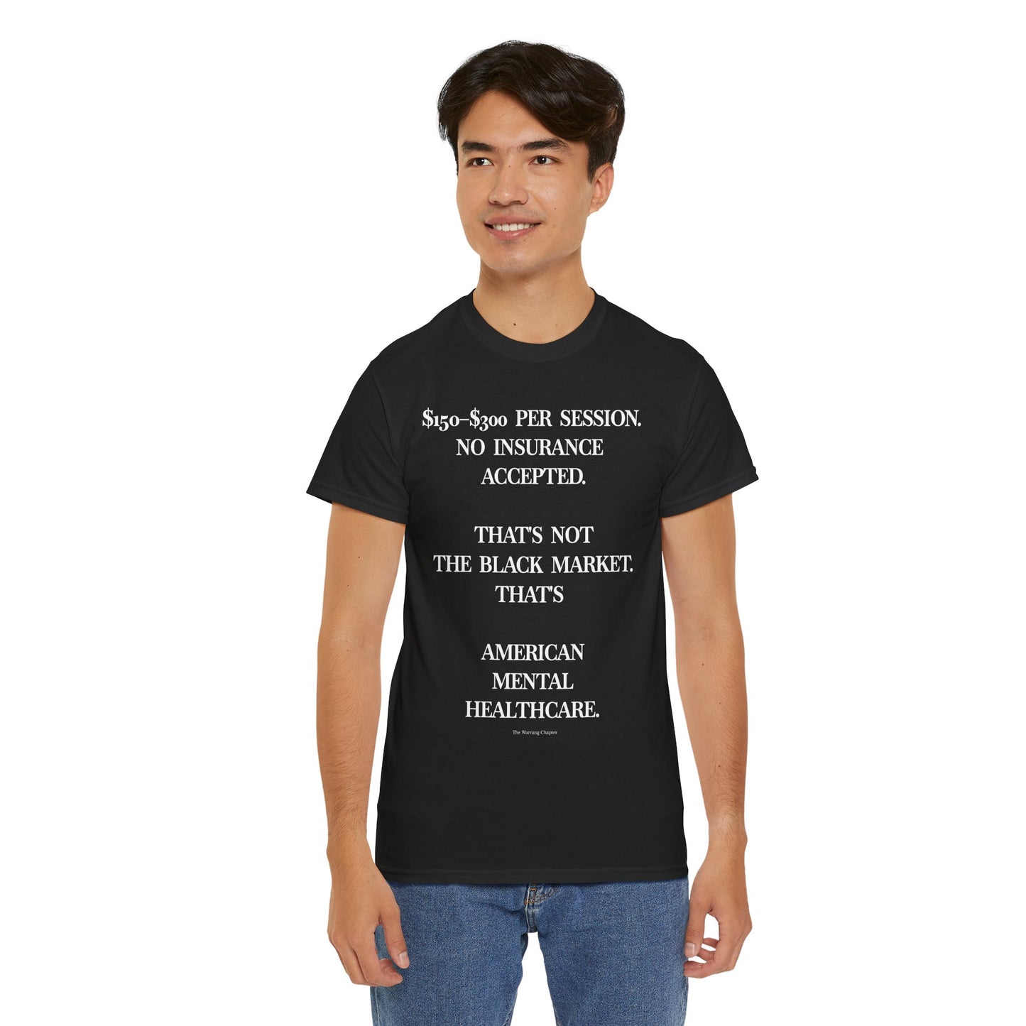 American Mental Healthcare Tee — “150–300 Per Session… That’s American Mental Healthcare” T-Shirt