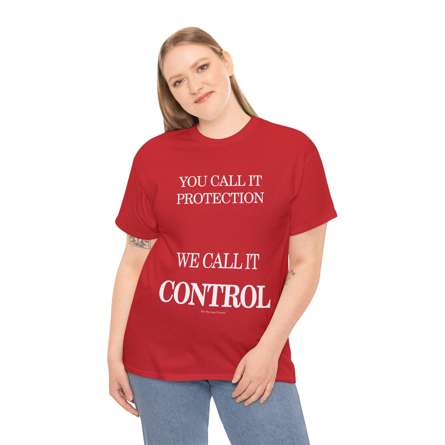 Graphic Tee – "You Call It Protection, We Call It Control" Statement Shirt