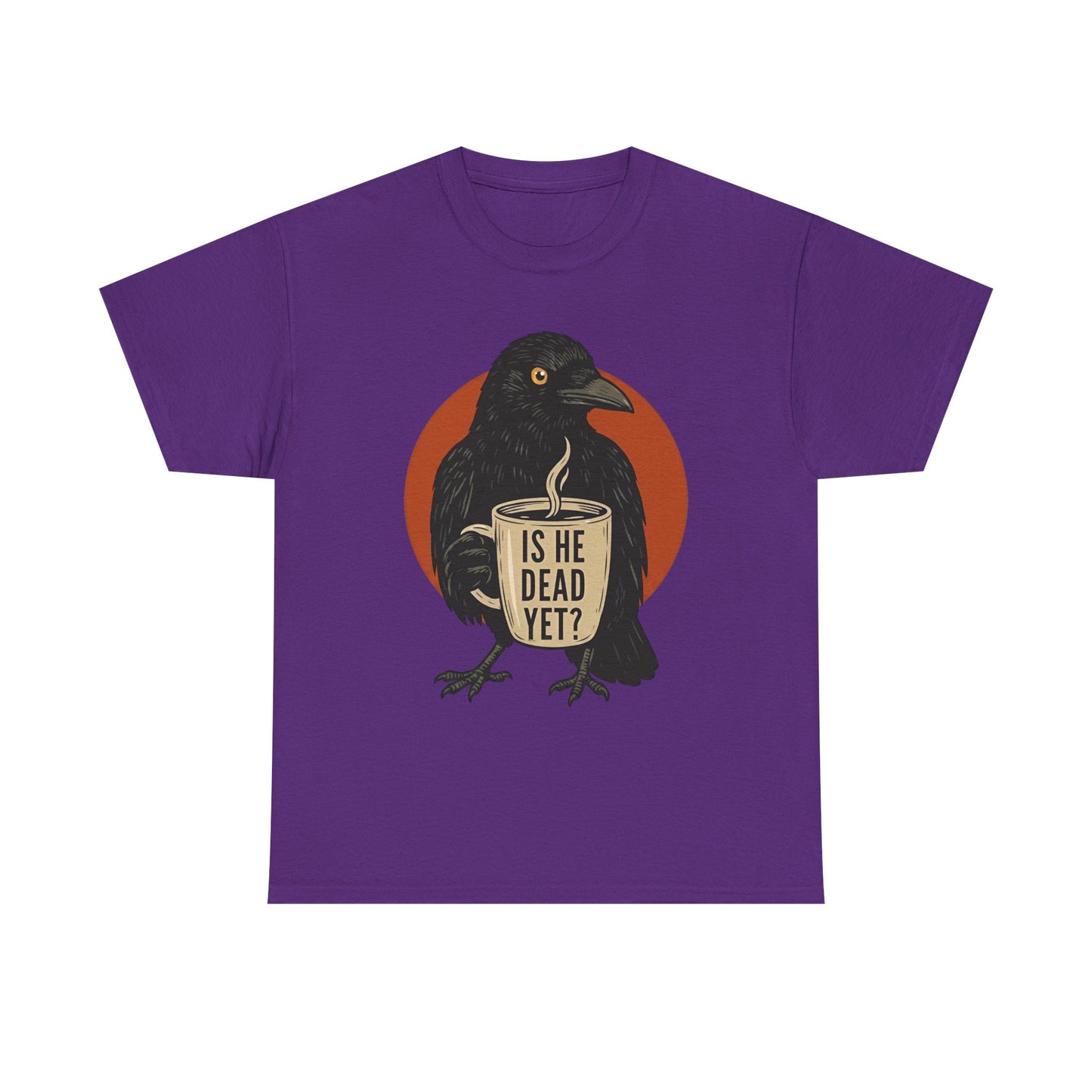 Raven Coffee Tee "Is He Dead Yet?" Humor T-Shirt