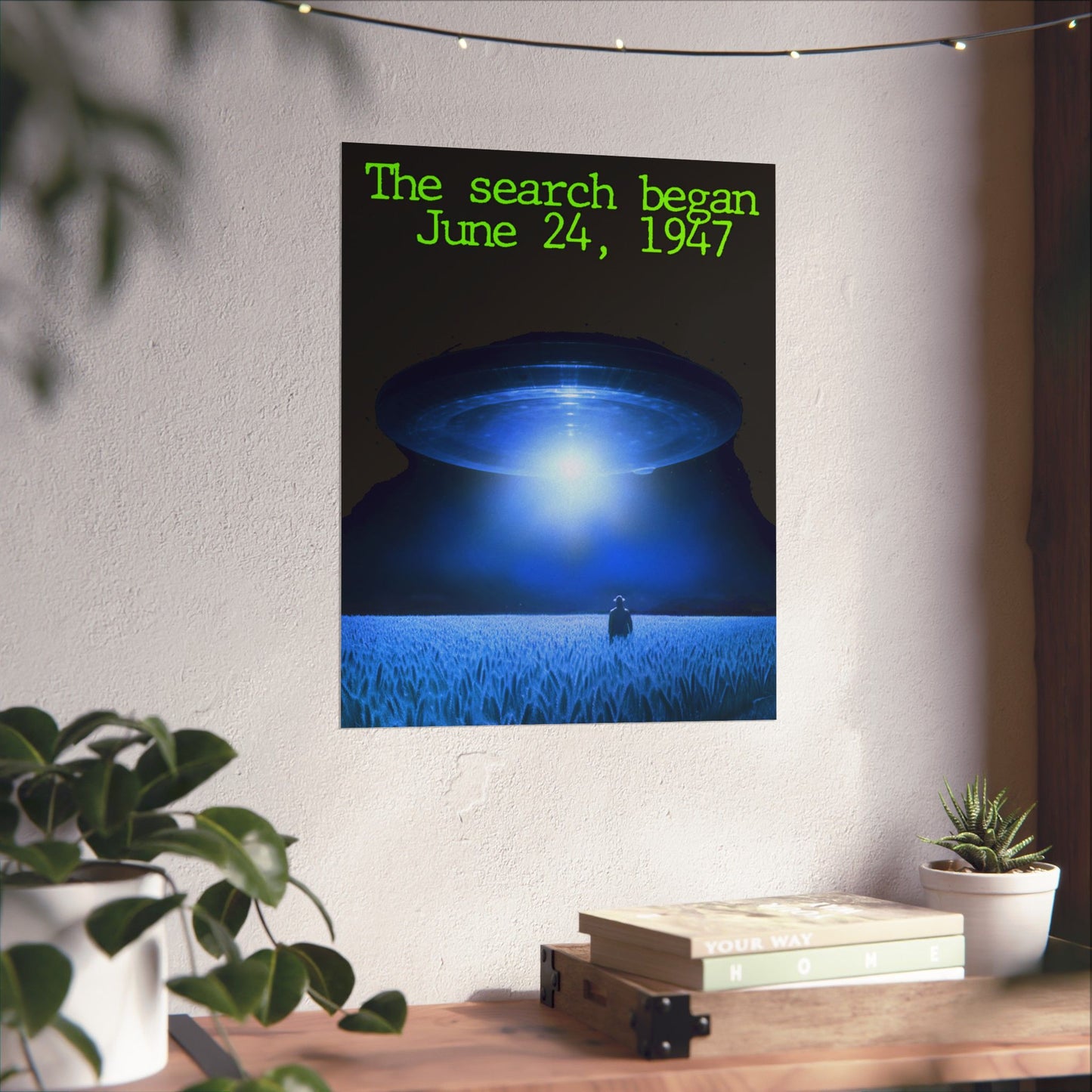 UFO Poster — "The search began June 24, 1947" Matte Vertical Art Print