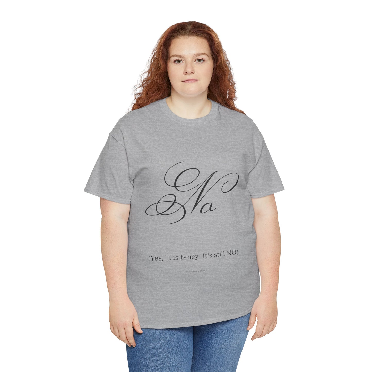 T-Shirt 'No' Tee (Yes, It’s Fancy — It’s Still NO)