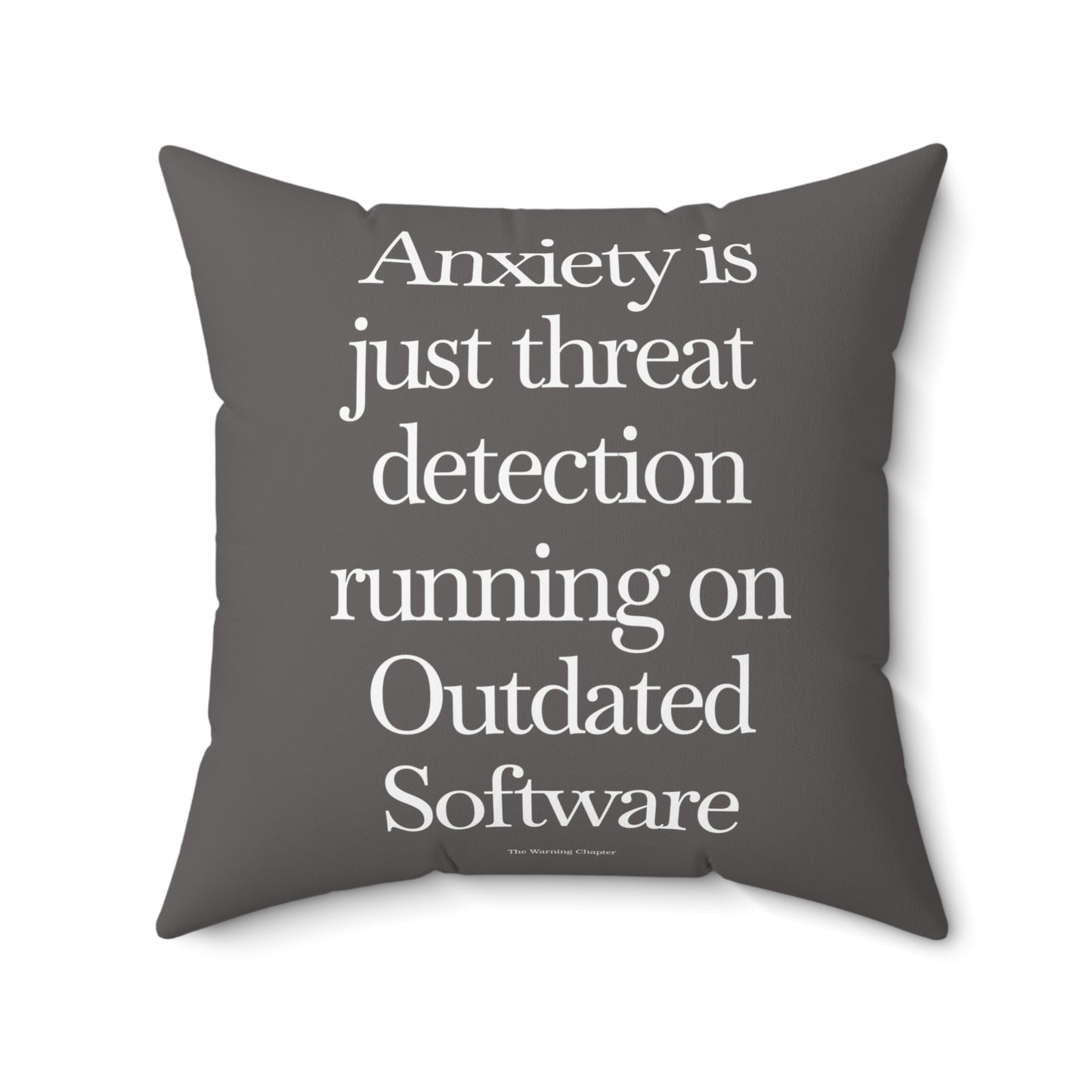 Quote Throw Pillow — 'Anxiety is just threat detection...' Grey Decorative Cushion
