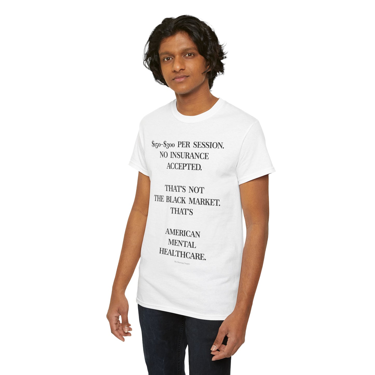 American Mental Healthcare Tee — “150–300 Per Session… That’s American Mental Healthcare” T-Shirt