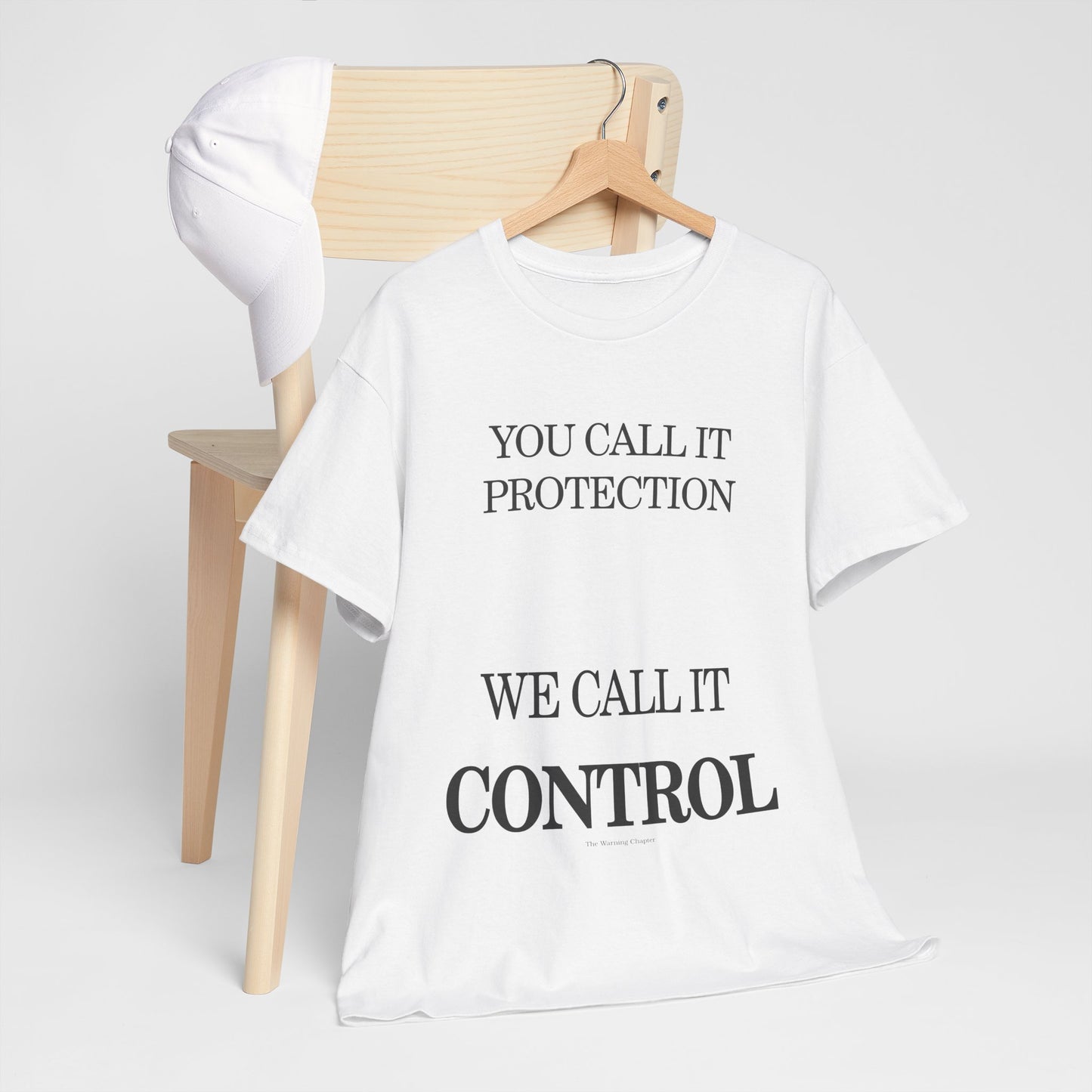 Control Statement Tee — "You Call It Protection / We Call It Control" Graphic T‑Shirt