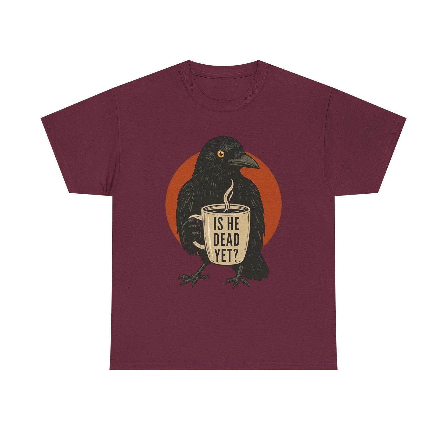 Raven Coffee Tee "Is He Dead Yet?" Humor T-Shirt