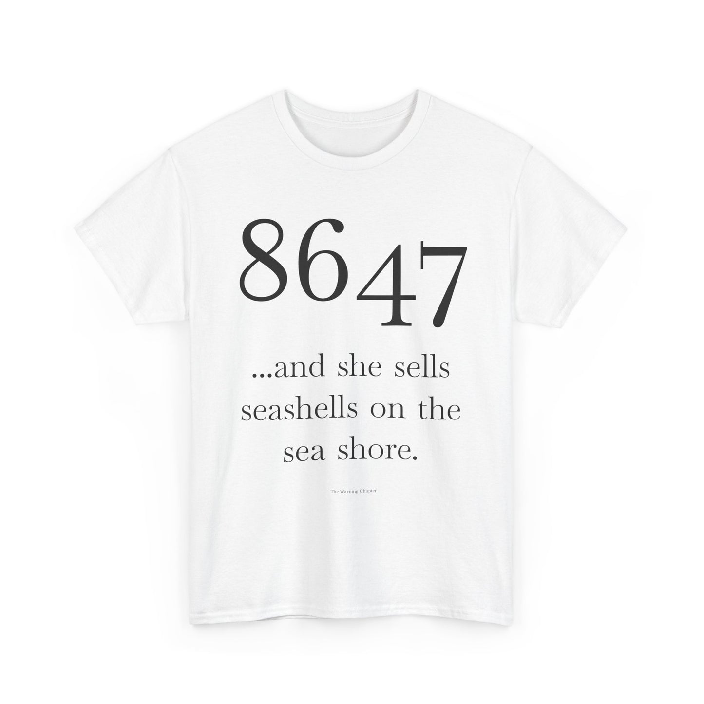 T‑Shirt — "8647 ...and she sells seashells on the sea shore." Minimal Numeric Phrase Tee