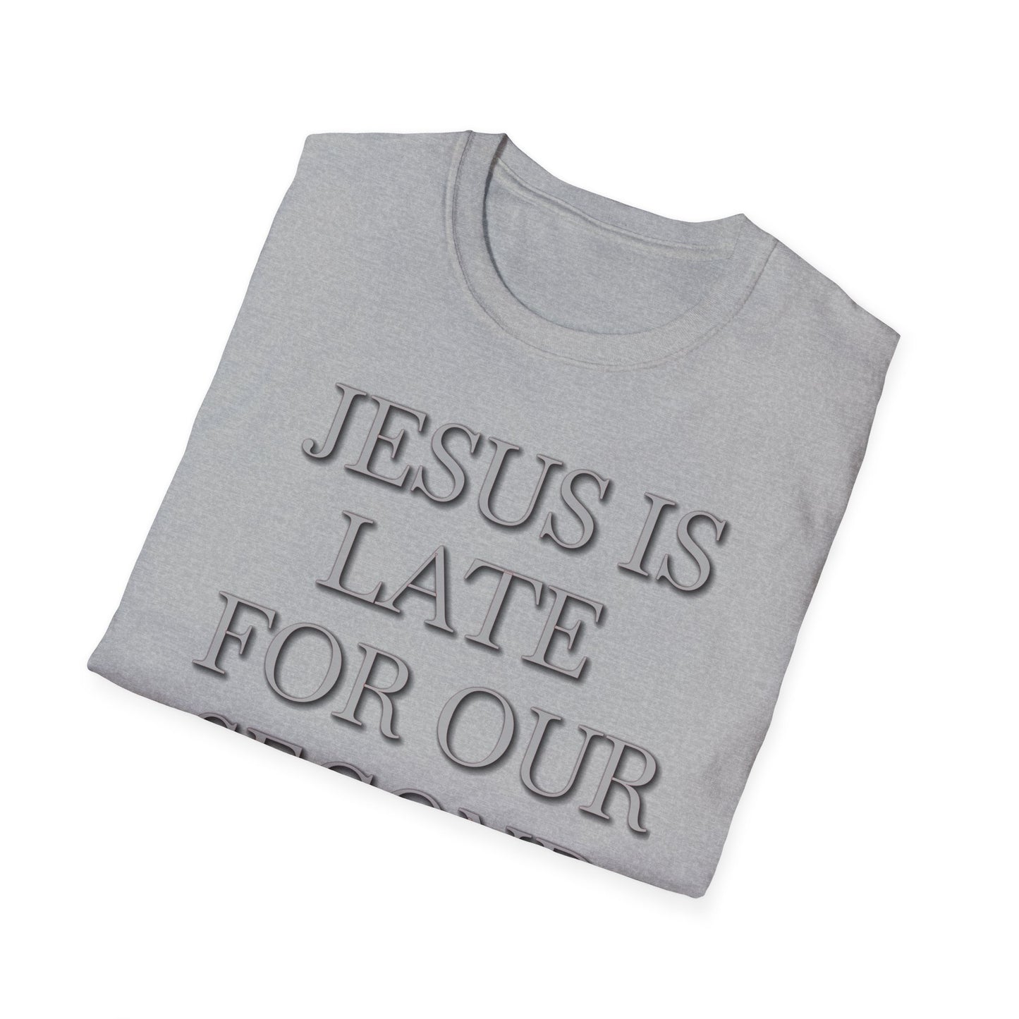 Jesus Is Late For Our Second Date T-Shirt — Funny Religious Graphic Tee