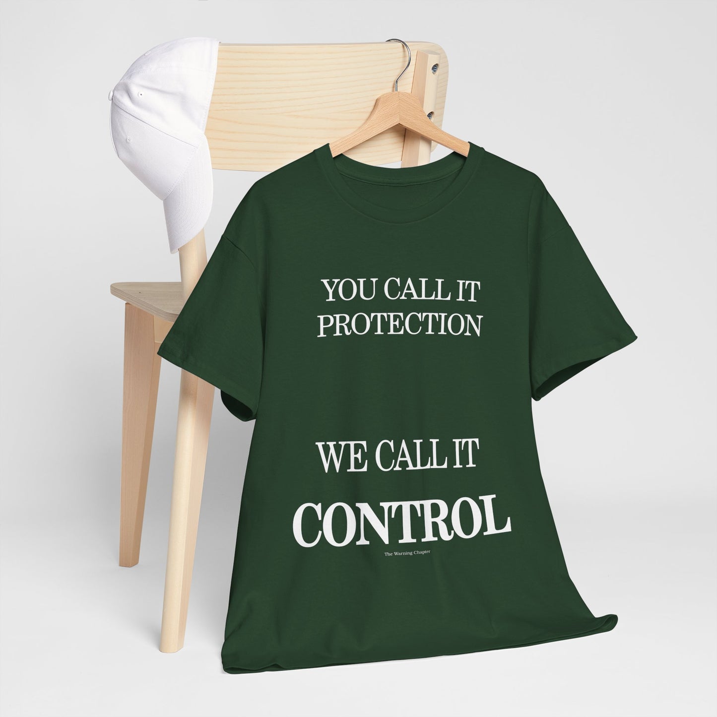 Control Statement Tee — "You Call It Protection / We Call It Control" Graphic T‑Shirt