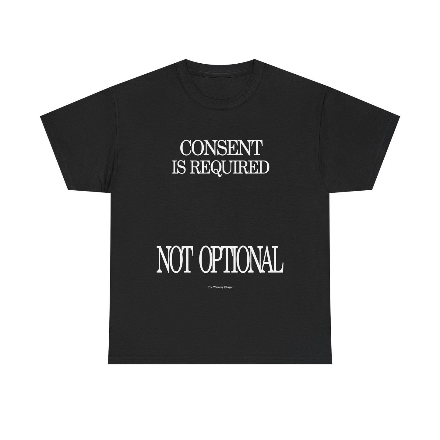 Consent Is Required T-Shirt — “Not Optional” Awareness Tee