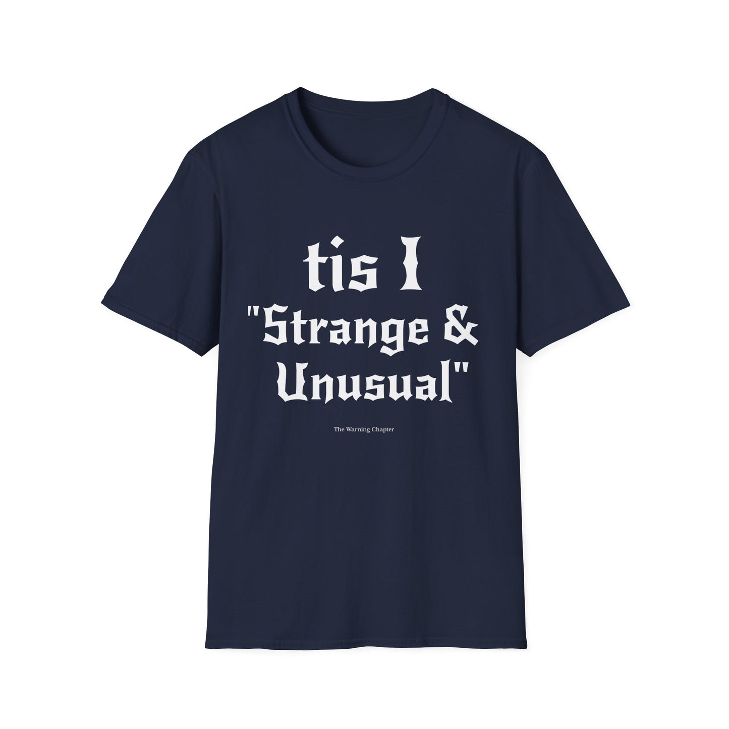 Tis I 'Strange & Unusual' Tee