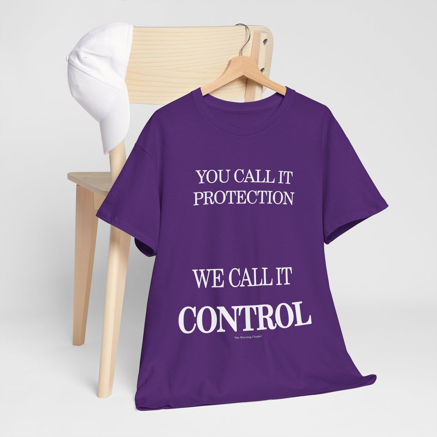 Control Statement Tee — "You Call It Protection / We Call It Control" Graphic T‑Shirt