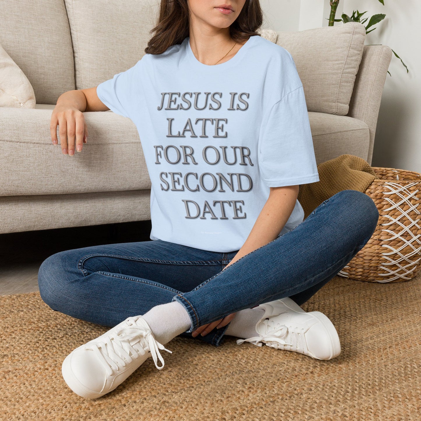 Jesus Is Late For Our Second Date T-Shirt — Funny Religious Graphic Tee