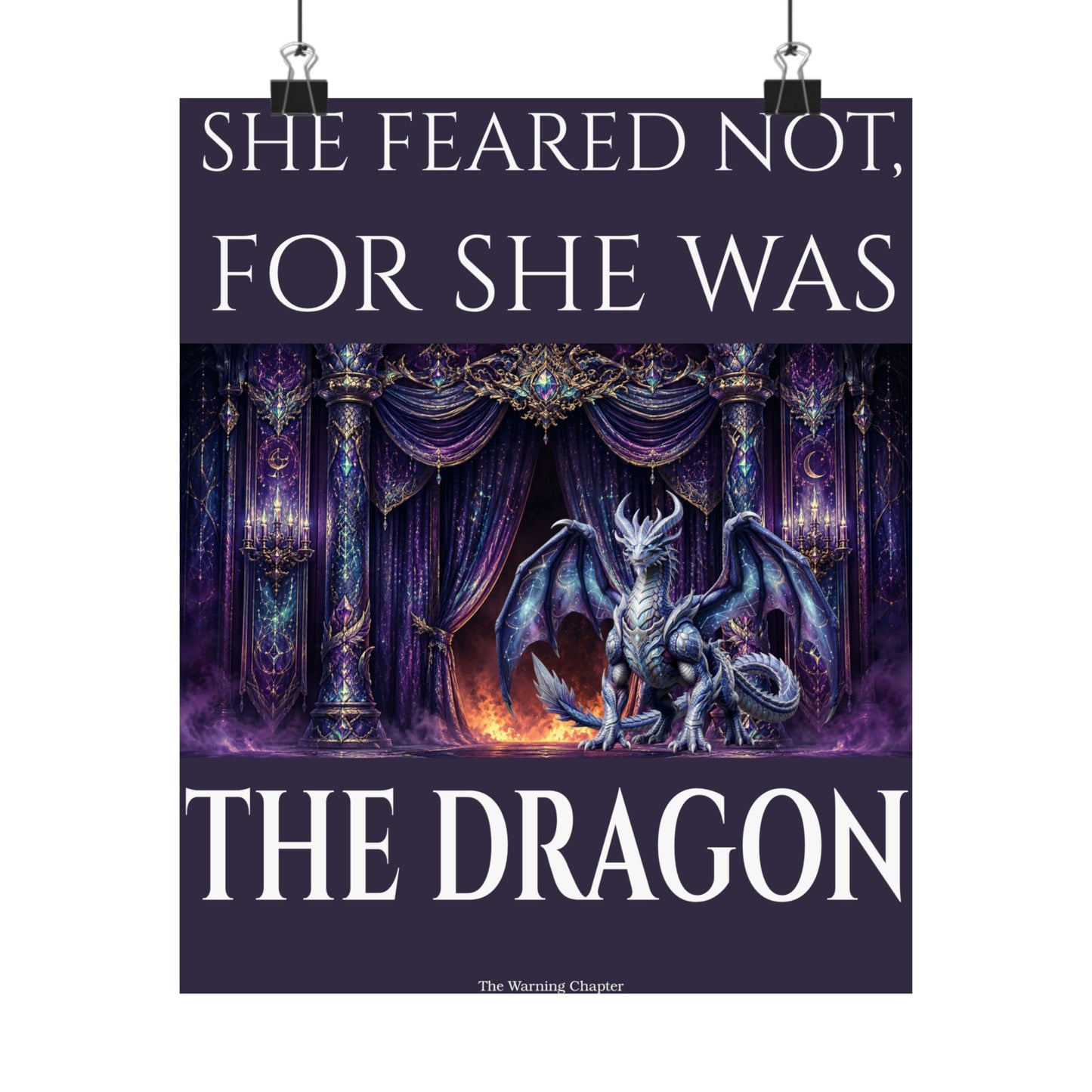 She Feared Not For She Was The Dragon Matte Poster — Fantasy Dragon Wall Art