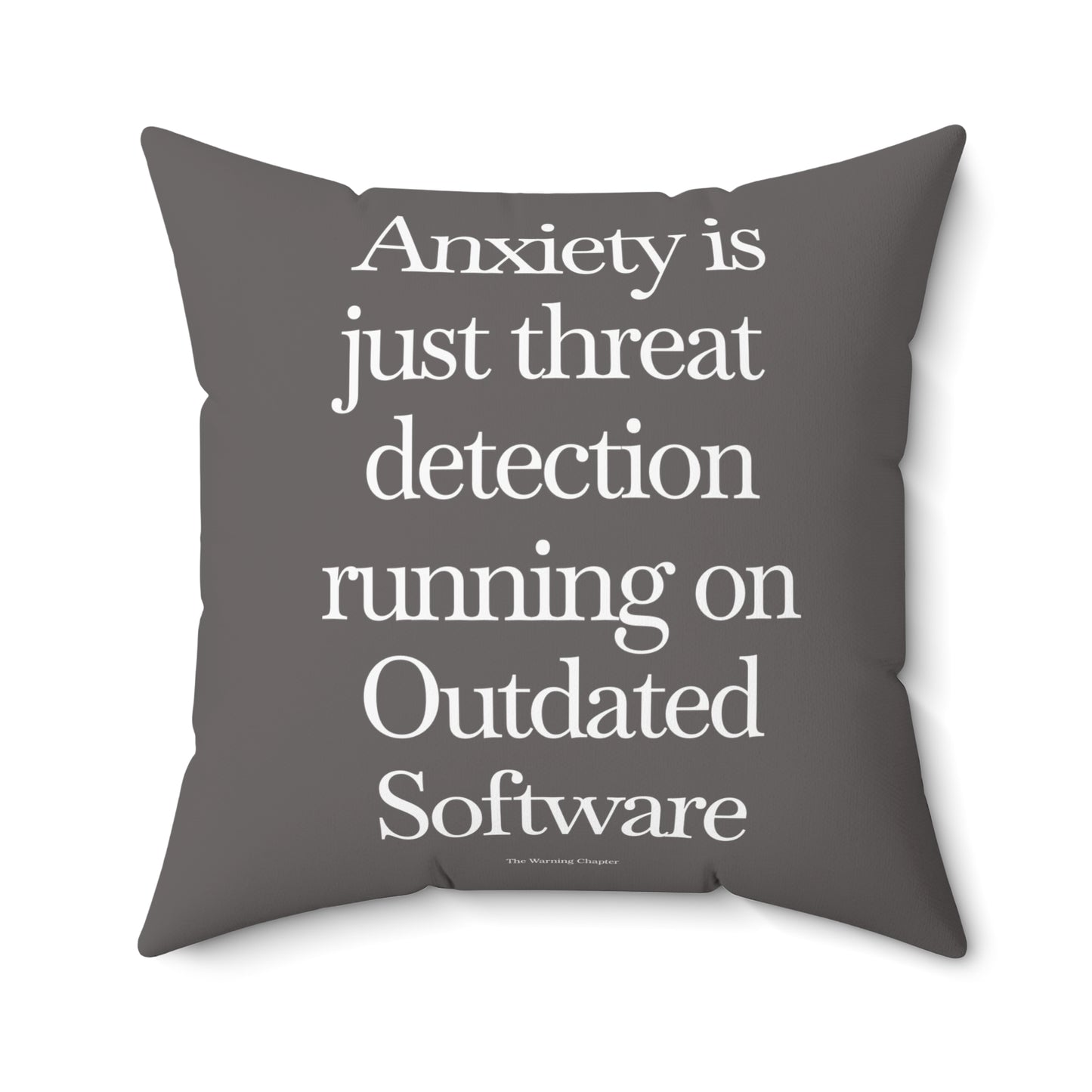 Quote Throw Pillow — 'Anxiety is just threat detection...' Grey Decorative Cushion