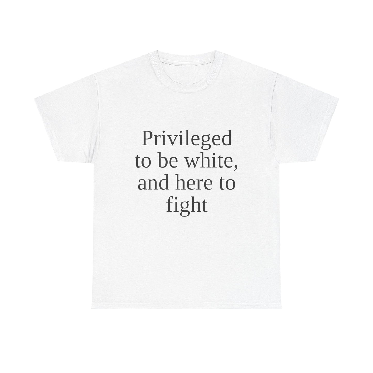 Privileged to be white, and here to fight