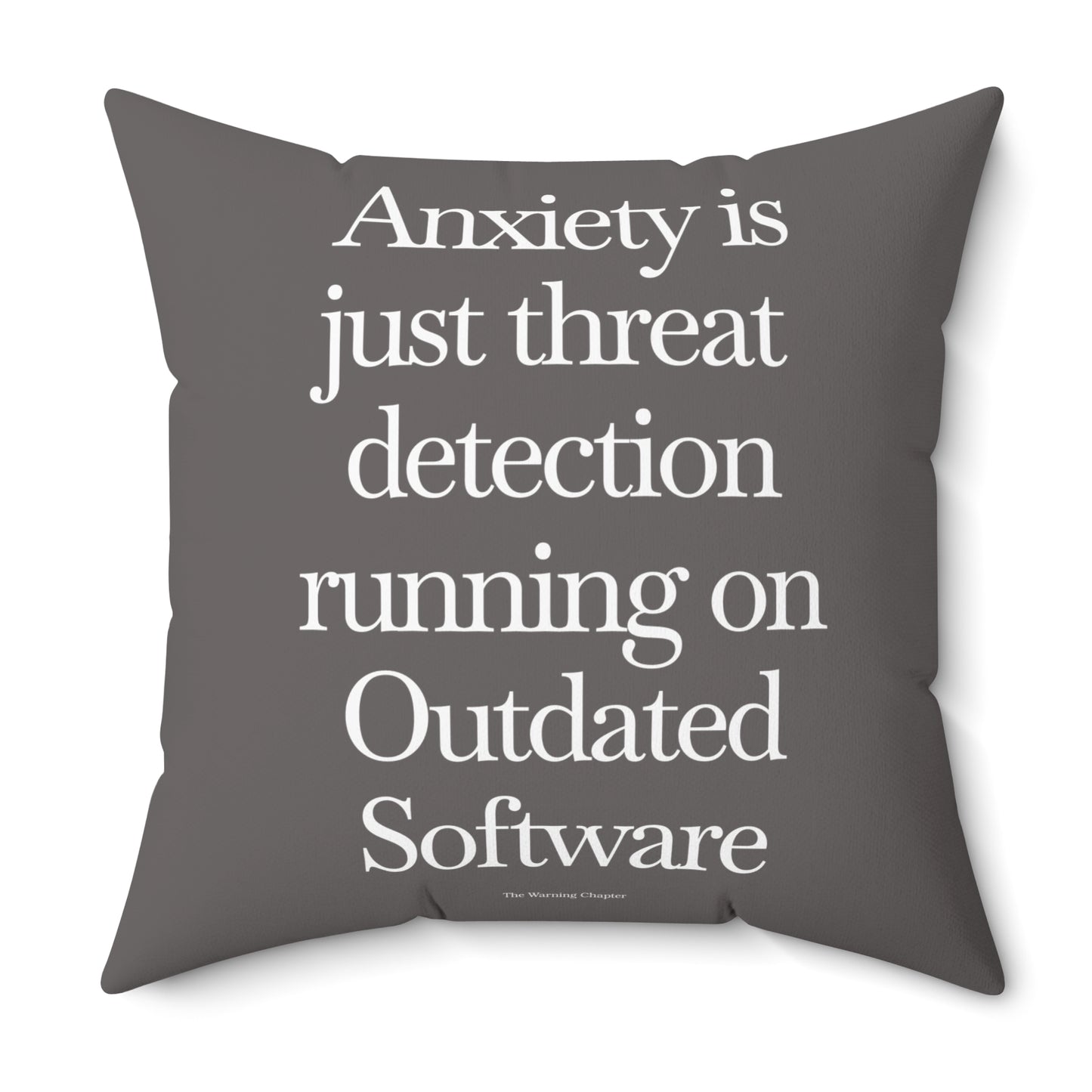 Quote Throw Pillow — 'Anxiety is just threat detection...' Grey Decorative Cushion