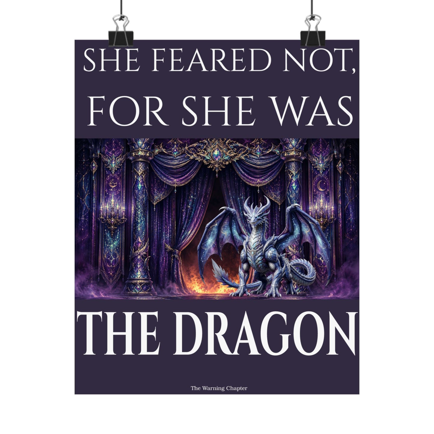 She Feared Not For She Was The Dragon Matte Poster — Fantasy Dragon Wall Art